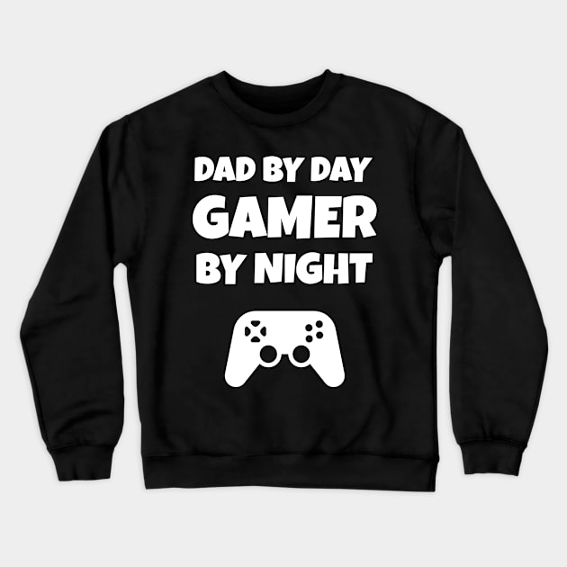 Dad By Day Gamer By Night Crewneck Sweatshirt by fromherotozero